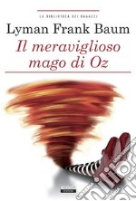 Il meraviglioso mago di OzEdiz. integrale. E-book. Formato EPUB ebook