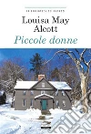 Piccole donneEdiz. integrale. E-book. Formato EPUB ebook di Louisa May Alcott