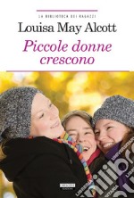 Piccole donne cresconoEdiz. integrale. E-book. Formato EPUB ebook