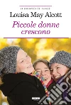 Piccole donne crescono: Ediz. integrale. E-book. Formato EPUB ebook di Louisa May Alcott