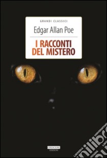 I racconti del misteroEdiz. con note digitali. E-book. Formato EPUB ebook di Edgar A. Poe