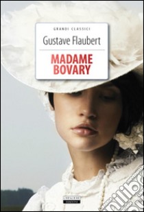 Madame BovaryEdiz. integrale. E-book. Formato EPUB ebook di Gustave Flaubert