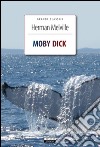 Moby DickEdiz. integrale. E-book. Formato EPUB ebook