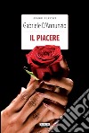 Il piacereEdiz. integrale. E-book. Formato EPUB ebook