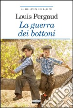 La guerra dei bottoniEdiz. integrale. E-book. Formato EPUB ebook