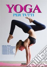 Yoga per tuttiEdiz. illustrata. E-book. Formato EPUB ebook