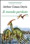 Il mondo perduto: Ediz. integrale con note digitali e link di approfondimento. E-book. Formato EPUB ebook di Arthur Conan Doyle