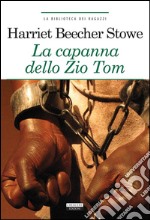 La capanna dello zio TomEdiz. ridotta. E-book. Formato EPUB ebook