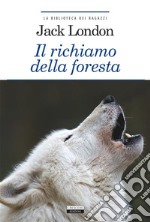 Il richiamo della forestaEdiz. integrale. E-book. Formato EPUB ebook