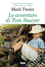 Le avventure di Tom SawyerEdiz. integrale. E-book. Formato EPUB ebook