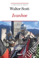 IvanhoeEdiz. integrale con note digitali. E-book. Formato EPUB ebook