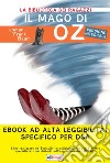 Il mago di Oz: Ediz. integrale ad alta leggibilità specifico per DSA. E-book. Formato Mobipocket ebook