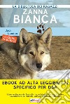 Zanna Bianca: Ediz. integrale ad alta leggibilità specifico per dsa. E-book. Formato EPUB ebook