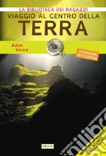 Viaggio al centro della terra: Ediz. integrale ad alta leggibilità. E-book. Formato EPUB ebook