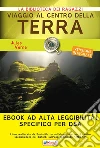 Viaggio al centro della terra: Ediz. integrale ad alta leggibilità specifico per DSA. E-book. Formato EPUB ebook di Jules Verne