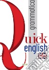 Quick English. Grammatica: Ediz. italiana e inglese. E-book. Formato EPUB ebook