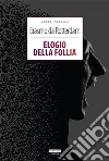 Elogio della follia: Ediz. integrale. E-book. Formato EPUB ebook di Erasmo da Rotterdam