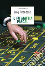 Il fu Mattia PascalEdiz. integrale. E-book. Formato EPUB ebook