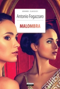 MalombraEdiz. integrale con note. E-book. Formato EPUB ebook di Antonio Fogazzaro