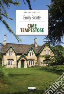 Cime tempestoseEdiz. integrale. E-book. Formato EPUB ebook di Emily Brontë