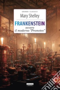 FrankensteinEdiz. integrale. E-book. Formato EPUB ebook di Mary Shelley