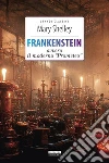 Frankenstein: Ediz. integrale. E-book. Formato EPUB ebook di Mary Shelley