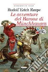 Le avventure del barone di Münchhausen: Ediz. integrale illustrata. E-book. Formato EPUB ebook di Rudolf Erich Raspe