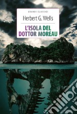 L'isola del dottor Moreau + La macchina del tempoEdiz. integrali. E-book. Formato EPUB ebook