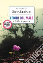 I fiori del male e tutte le poesieEdiz. integrale con testo francese a fronte. E-book. Formato EPUB ebook