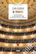 Il teatroLa locandiera, la bottega del caffè, il servitore di due padroni. E-book. Formato EPUB ebook