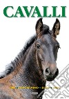 Cavalli (Cura, comportamento, salute, razze)Ediz. illustrata. E-book. Formato EPUB ebook