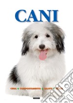 Cani (Cura, comportamento, salute, razze)Ediz. illustrata. E-book. Formato Mobipocket ebook