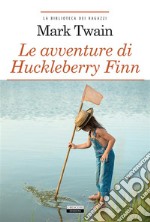 Le avventure di Huckleberry FinnEdiz. integrale. E-book. Formato EPUB ebook