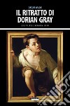Il ritratto di Dorian GrayEdiz. integrale. E-book. Formato EPUB ebook