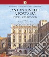 Sant'Antoniello a Port'Alba: Storia - Arte - Restauro. E-book. Formato PDF ebook