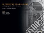 Le geometrie dell’illusione: Artifici prospettici dello spazio scenico. E-book. Formato PDF