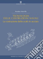 Tecnologia delle costruzioni navali 3: La costruzione dello scafo in acciaio. E-book. Formato PDF ebook