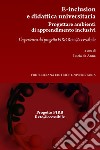 E-inclusion e didattica universitaria: Progettare ambienti di apprendimento inclusivi. L’esperienza del progetto FIRB Rete@ccessibile. E-book. Formato PDF ebook