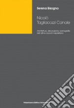 Nicolò Tagliacozzi Canale: Architettura, decorazione, scenografia dell’ultimo rococò napoletano. E-book. Formato PDF