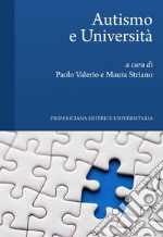 Autismo e Università: a cura di Paolo Valerio e Maura Striano. E-book. Formato PDF ebook