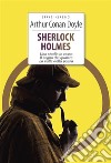 Sherlock Holmes. Uno studio in rosso - Il segno dei quattro - La valle della pauraEdiz. integrali. E-book. Formato EPUB ebook