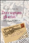 Dove sognano gli artisti. Via D'azeglio e il «suo» Hotel Roma. Una storia più che centenaria. E-book. Formato Mobipocket ebook