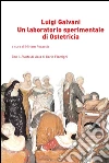 Un laboratorio sperimentale di Ostetricia. E-book. Formato EPUB ebook di Luigi Galvani