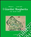 I giardini Margherita. Storia, racconti, immagini. E-book. Formato Mobipocket ebook di Silvia Cuttin Adriano Agrillo