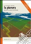 La pianura. Geologia suoli e ambienti in Emilia-Romagna. E-book. Formato EPUB ebook di Pendragon Kay
