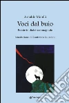 Voci dal buio. Poesie in dialetto romagnolo. E-book. Formato EPUB ebook di Arnaldo Morelli