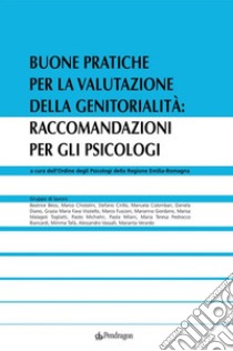 Buone pratiche per la valutazione della genitorialità: raccomandazioni per gli psicologi. E-book. Formato Mobipocket ebook di Pendragon, Kay