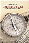 Un pubblico diario. Viaggi, incontri e letture di un europeo. E-book. Formato EPUB ebook di Giancarlo Vilella
