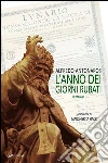 L'anno dei giorni rubati. E-book. Formato EPUB ebook di Alfredo Antonaros