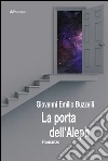 La porta dell'Aleph. E-book. Formato EPUB ebook di Giovanni Emilio Buzzelli